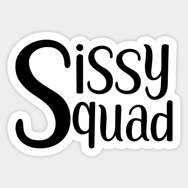 Sissy Squad (black) Sticker by Sissy Store